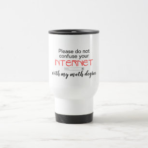 Don't Confuse Internet Search with Degree Mug
