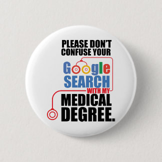 Don't Confuse Your Google Search 6 Cm Round Badge