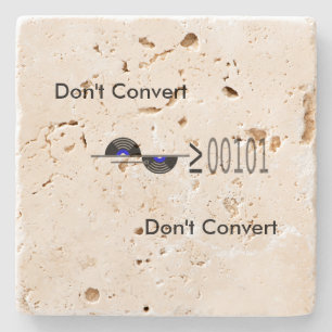 Dont Convert Stone Coaster