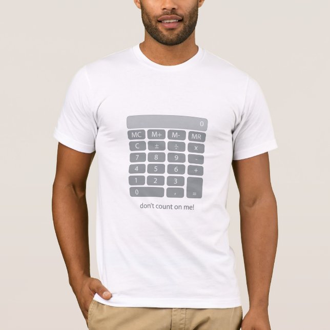 Don't count on me! T-Shirt (Front)