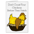 Don't Count Your Chickens Before They Hatch