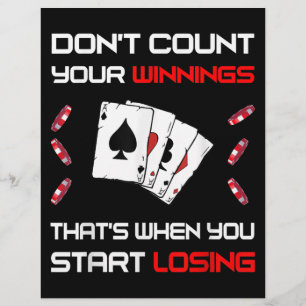 Don't Count Your Win That's When You Start Losing Flyer