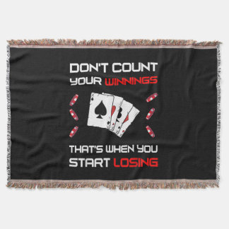 Don't Count Your Win That's When You Start Losing Throw Blanket