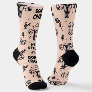 Don't Cramp My Style Socks