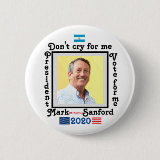 Don't cry for Mark Sanford 6 Cm Round Badge