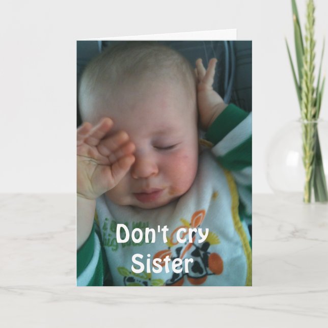 DON'T CRY SISTER ***60th BIRTHDAY*** Card (Front)