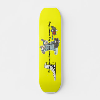 Don't Dare Me Skateboard