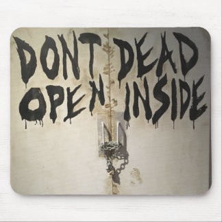Don't Dead Open Inside (Walking Dead Doors) Mouse Mat