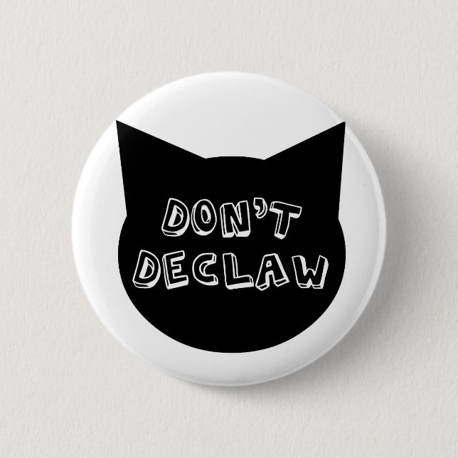Don't Declaw 6 Cm Round Badge (Front)