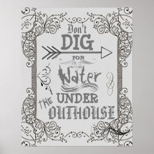Don't Dig for Water Under the Outhouse Poster