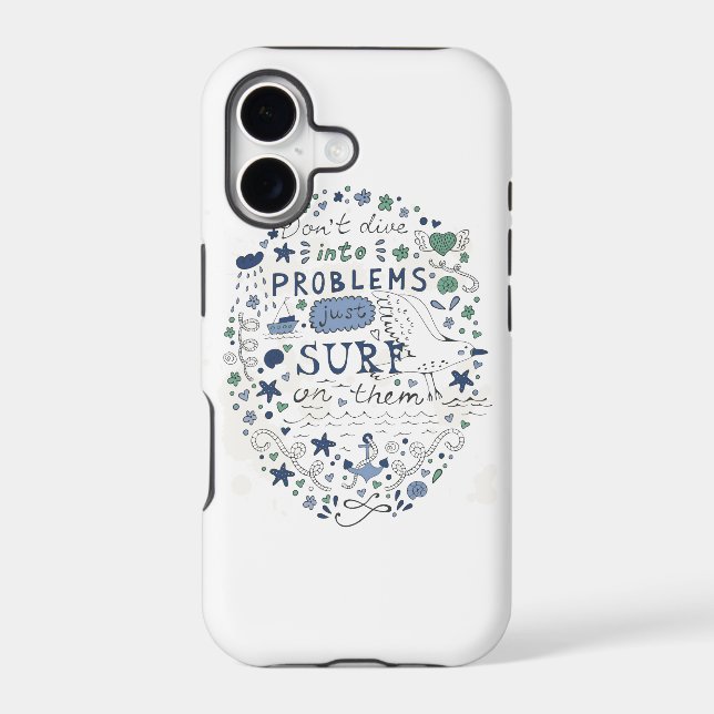 Don't Dive Into Problems Just Surf On Them (Back)