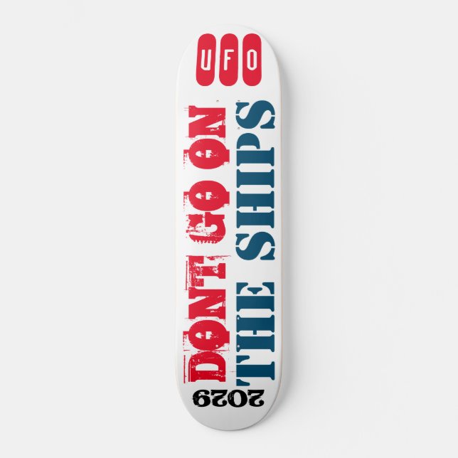 DONT DO ON THE SHIPS Skateboard (Front)