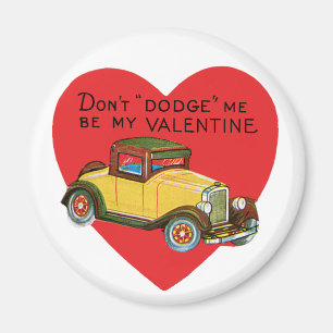 Don't Dodge Me, Be My Valentine! Retro Valentine Magnet