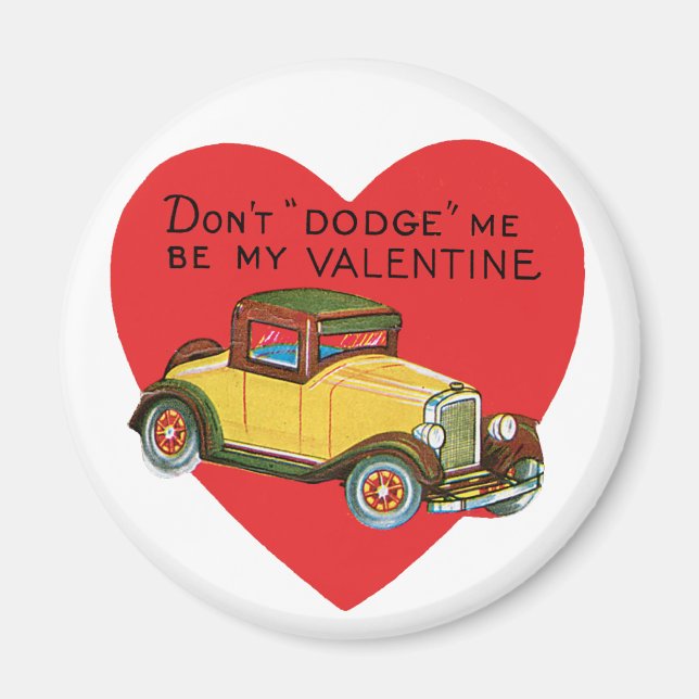 Don't Dodge Me, Be My Valentine! Retro Valentine Magnet (Front)