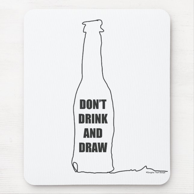Don't Drink and Draw Mouse Mat (Front)