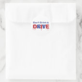 Don't Drink and Drive Classic Round Sticker (Bag)