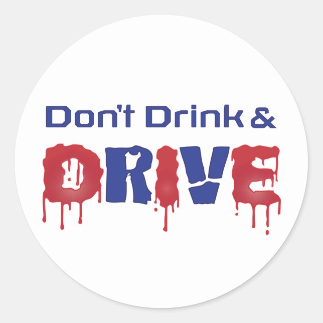 Don't Drink and Drive Classic Round Sticker (Front)
