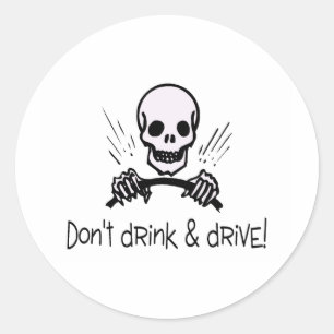 Dont Drink And Drive Classic Round Sticker