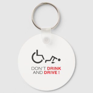 Don't Drink And Drive! Funny Wheelchair Drinking Key Ring