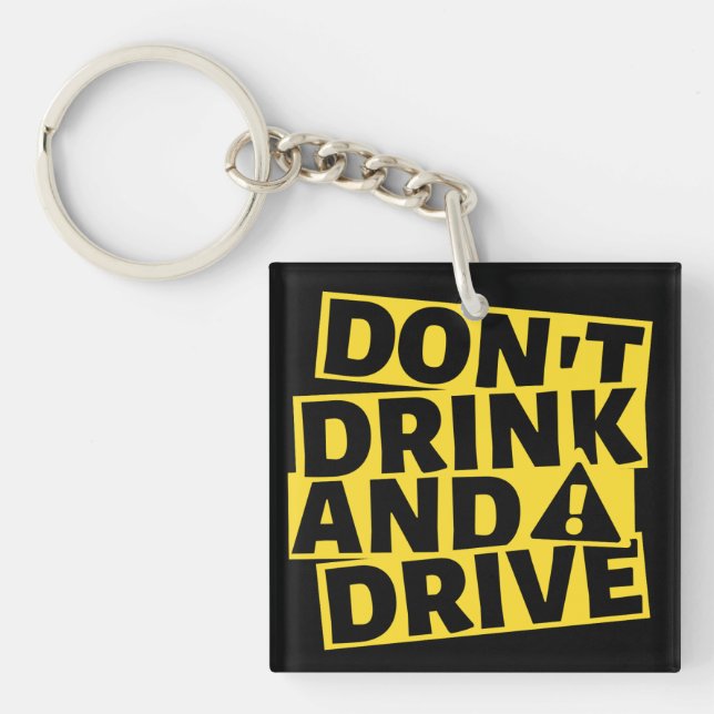 Don't drink and drive  key ring (Front)