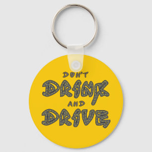 Don't Drink and Drive Keychain