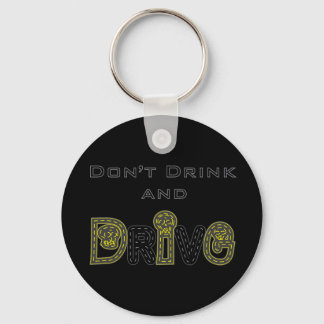 Don't Drink and Drive Keychain
