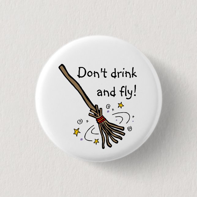 Don't drink and fly! 3 cm round badge (Front)