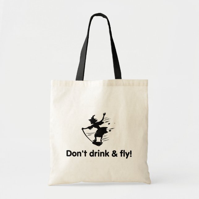 Dont Drink And Fly Flying Witch Tote Bag (Front)
