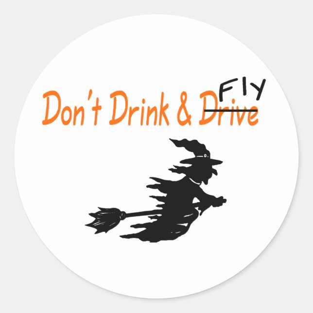 Dont Drink and Fly Witch Classic Round Sticker (Front)