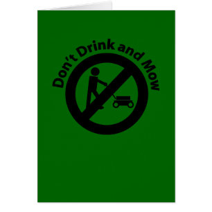 Don't Drink and Mow