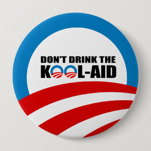 DON'T DRINK THE KOOL-AID 10 CM ROUND BADGE