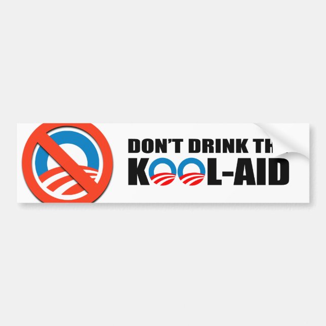 DON'T DRINK THE KOOL-AID BUMPER STICKER (Front)