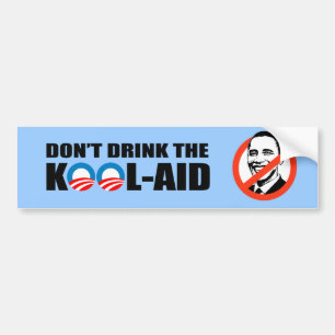 DON'T DRINK THE KOOL-AID BUMPER STICKER