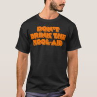 Dont Drink The KoolAid 1