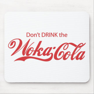 Don't-Drink-The-WokaCola Mouse Mat