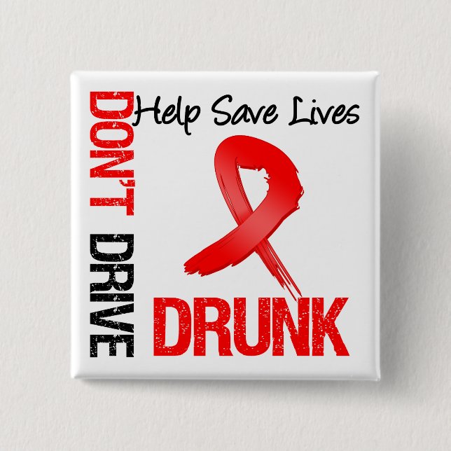 Don't Drive Drunk - Help Save Lives 15 Cm Square Badge (Front)