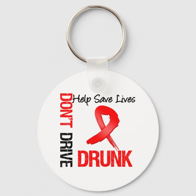 Don't Drive Drunk - Help Save Lives Key Ring (Front)
