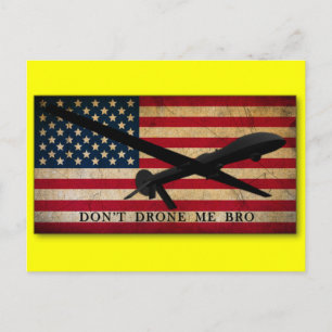 Don't Drone Me Bro Postcard