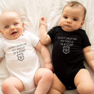 Don't Drop Me My Uncle is A Cop Funny Police Baby Bodysuit