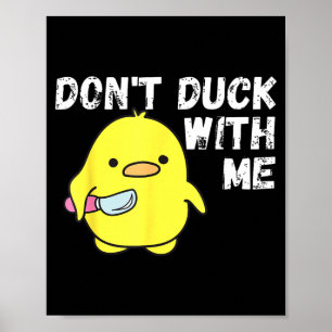 Dont Duck Rubber Duck Apparel Poster