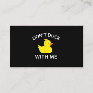 Dont Duck With Me Funny Rubber Duck Business Card