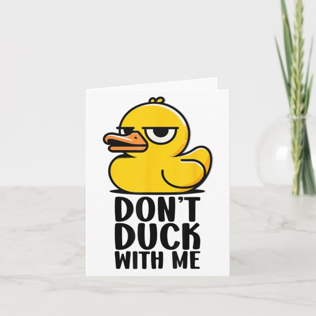 Dont Duck With Me , Rubber Ducky Funny Meme Cool D Card (Front)