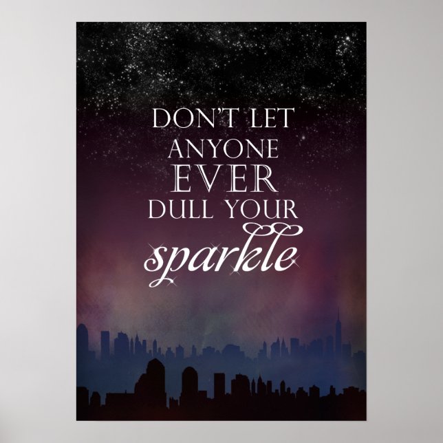 Don't Dull Your Sparkle Poster (Front)