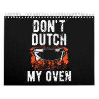 Dont Dutch My Oven - Funny Grill and BBQ