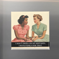 Don't Dwell on Mistakes Funny Retro 50s Saying