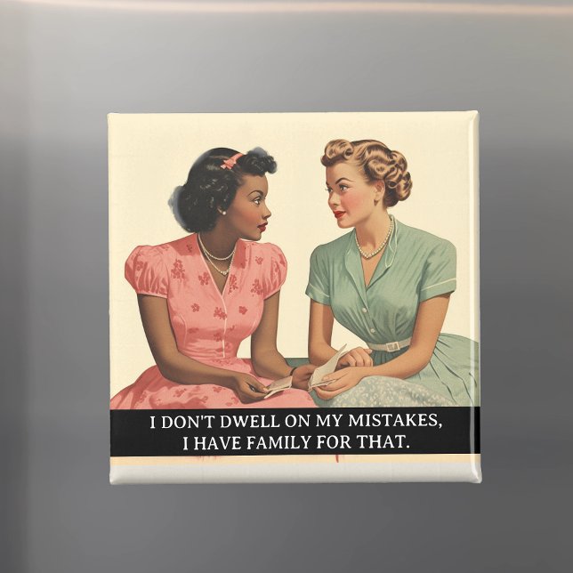 Don't Dwell on Mistakes Funny Retro 50s Saying Magnet (Creator Uploaded)