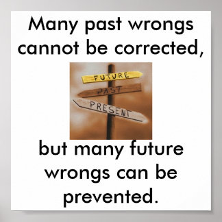 Don't dwell on the past, change the future! poster