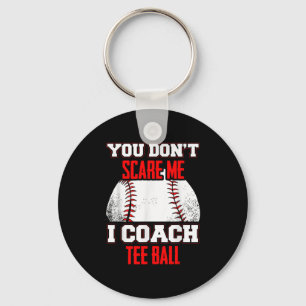 Don't E Me I Coach Tee Ball Coaches Key Ring