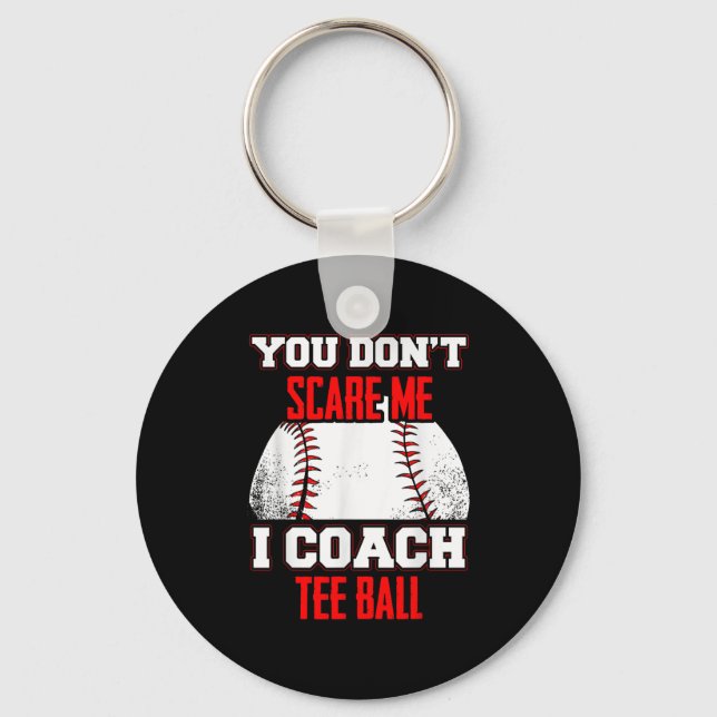 Don't E Me I Coach Tee Ball Coaches  Key Ring (Front)