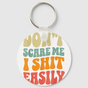 Don't E Me I Easily Funny Humor Sarcastic Quote Key Ring